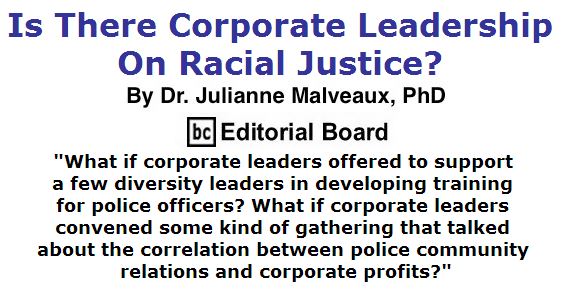 BlackCommentator.com July 28, 2016 - Issue 664: Is There Corporate Leadership On Racial Justice? By Dr. Julianne Malveaux, PhD, BC Editorial Board