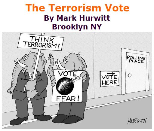 BlackCommentator.com September 22, 2016 - Issue 667: The Terrorism Vote - Political Cartoon By Mark Hurwitt, Brooklyn NY