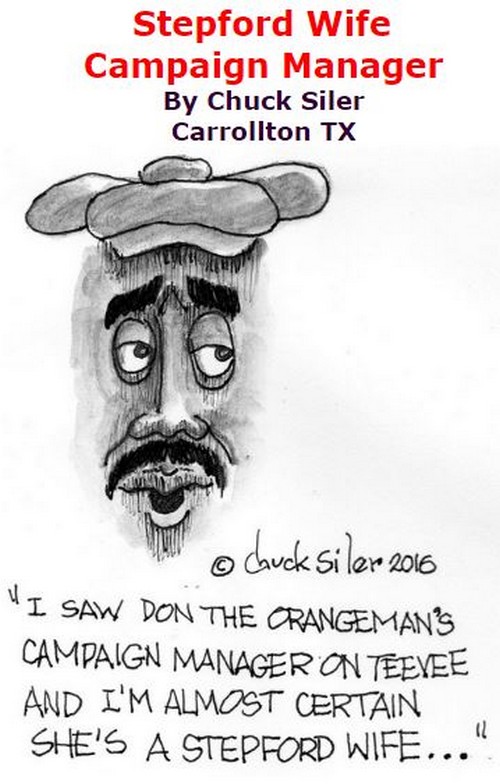 BlackCommentator.com October 27, 2016 - Issue 672: Stepford Wife Campaign Manager - Political Cartoon By Chuck Siler, Carrollton TX