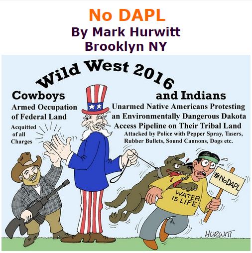 BlackCommentator.com November 03, 2016 - Issue 673: No DAPL - Political Cartoon By Mark Hurwitt, Brooklyn NY
