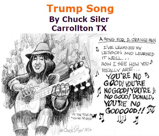 BlackCommentator.com November 03, 2016 - Issue 673: Trump Song - Political Cartoon By Chuck Siler, Carrollton TX