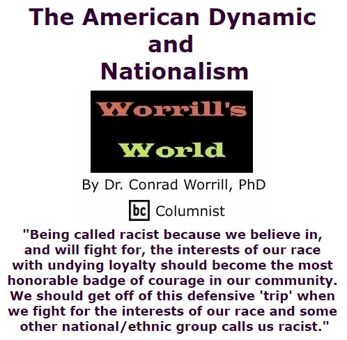 BlackCommentator.com November 03, 2016 - Issue 673: The American Dynamic and Nationalism - Worrill's World By Dr. Conrad W. Worrill, PhD, BC Columnist