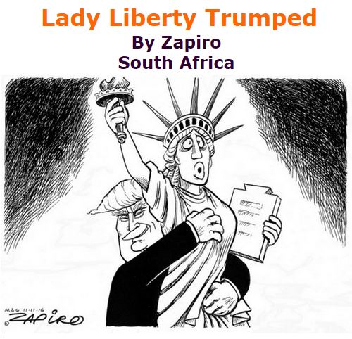 BlackCommentator.com November 11, 2016 - Issue 674: Lady Liberty Trumped - Political Cartoon By Zapiro, South Africa