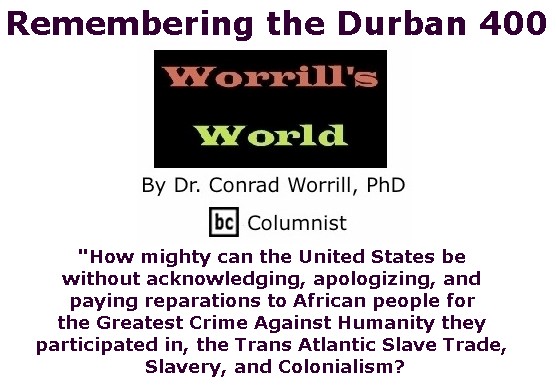 BlackCommentator.com January 05, 2017 - Issue 680: Remembering the Durban 400 - Worrill's World By Dr. Conrad W. Worrill, PhD, BC Columnist