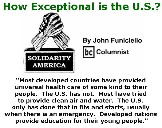 BlackCommentator.com January 12, 2017 - Issue 681: How Exceptional is the U.S.? - Solidarity America By John Funiciello, BC Columnist