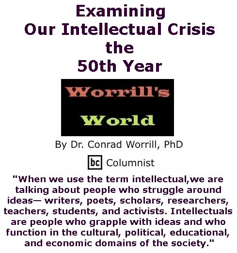 BlackCommentator.com January 12, 2017 - Issue 681: Examining Our Intellectual Crisis the 50th Year - Worrill's World By Dr. Conrad W. Worrill, PhD, BC Columnist