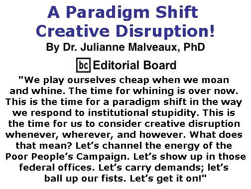 BlackCommentator.com January 19, 2017 - Issue 682: A Paradigm Shift - Creative Disruption! By Dr. Julianne Malveaux, PhD, BC Editorial Board