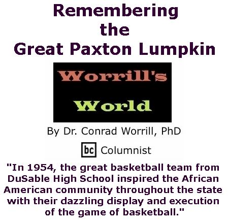 BlackCommentator.com January 19, 2017 - Issue 682: Remembering the Great Paxton Lumpkin - Worrill's World By Dr. Conrad W. Worrill, PhD, BC Columnist