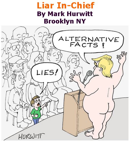 BlackCommentator.com January 26, 2017 - Issue 683: Liar In-Chief - Political Cartoon By Mark Hurwitt, Brooklyn NY