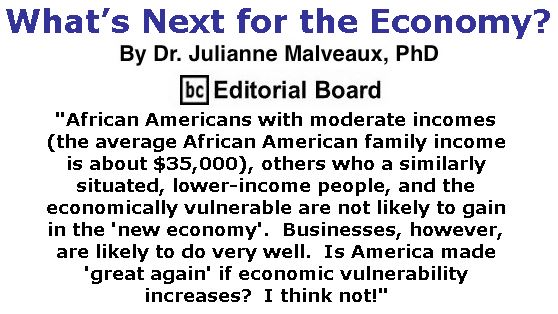 BlackCommentator.com January 26, 2017 - Issue 683: What’s Next for the Economy? By Dr. Julianne Malveaux, PhD, BC Editorial Board