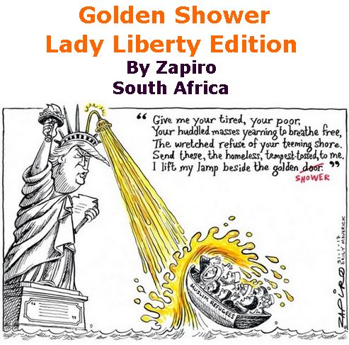 BlackCommentator.com February 02, 2017 - Issue 684: Golden Shower, Lady Liberty Edition - Political Cartoon By Zapiro, South Africa