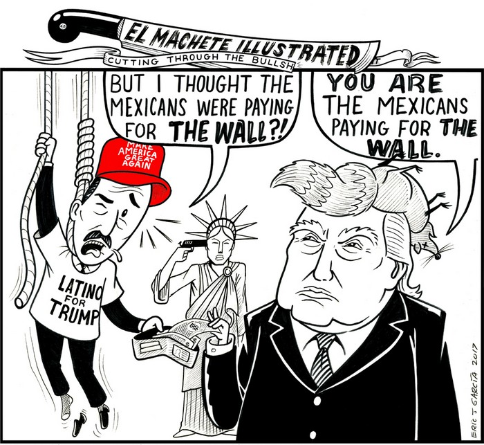 BlackCommentator.com February 23, 2017 - Issue 687: Paying for the Wall - Political Cartoon By Eric Garcia, Chicago IL