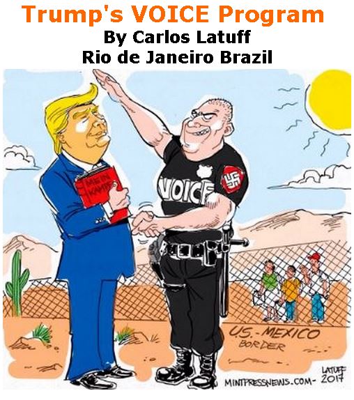 BlackCommentator.com March 09, 2017 - Issue 689: Trump's VOICE Program - Political Cartoon By Carlos Latuff, Rio de Janeiro Brazil
