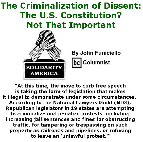 BlackCommentator.com March 16, 2017 - Issue 690: The Criminalization of Dissent - The U.S. Constitution? Not That Important - Solidarity America By John Funiciello, BC Columnist