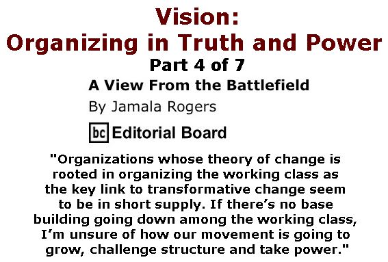 BlackCommentator.com March 16, 2017 - Issue 690: Vision - Organizing in Truth and Power - View from the Battlefield By Jamala Rogers, BC Editorial Board