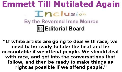 BlackCommentator.com March 30, 2017 - Issue 692: Emmett Till Mutilated Again - Inclusion By The Reverend Irene Monroe, BC Editorial Board