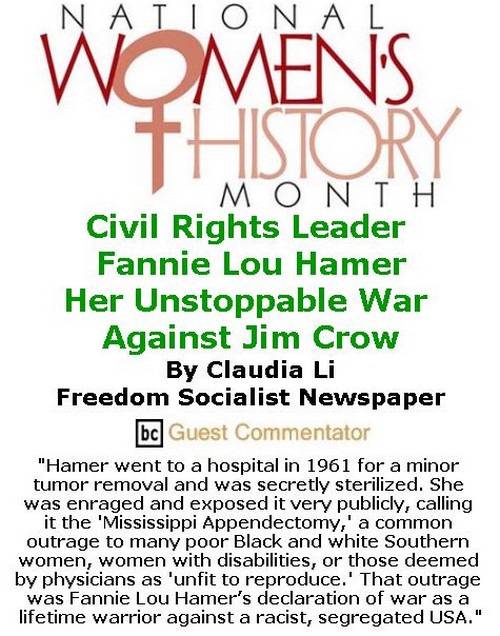 BlackCommentator.com March 30, 2017 - Issue 692: Women's History Month - Civil Rights Leader Fannie Lou Hamer: Her Unstoppable War Against Jim Crow By Claudia Li, Freedom Socialist Newspaper, BC Guest Commentator