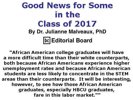 BlackCommentator.com May 25, 2017 - Issue 700: Good News for Some in the Class of 2017 By Dr. Julianne Malveaux, PhD, BC Editorial Board