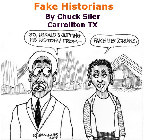 BlackCommentator.com June 01, 2017 - Issue 701: Fake Historians - Political Cartoon By Chuck Siler, Carrollton TX