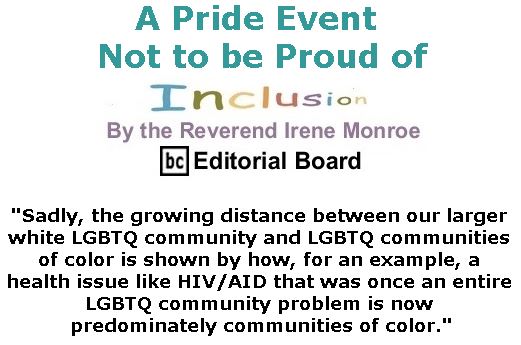 BlackCommentator.com June 01, 2017 - Issue 701: A Pride Event not to be Proud of - Inclusion By The Reverend Irene Monroe, BC Editorial Board