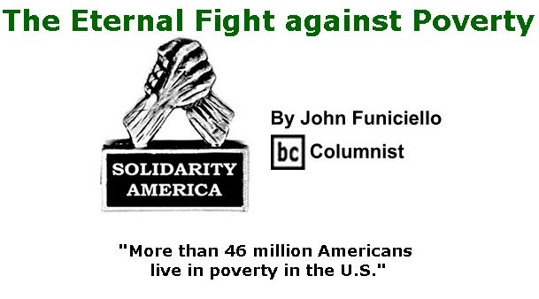 BlackCommentator.com June 15, 2017 - Issue 703: The Eternal Fight against Poverty - Solidarity America By John Funiciello, BC Columnist