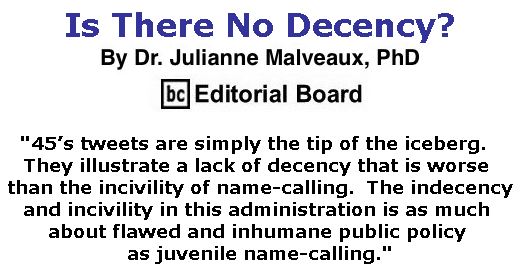 BlackCommentator.com July 06, 2017 - Issue 706: Is There No Decency? By Dr. Julianne Malveaux, PhD, BC Editorial Board