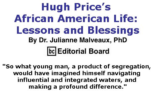 BlackCommentator.com July 20, 2017 - Issue 708: Hugh Price’s African American Life: Lessons and Blessings By Dr. Julianne Malveaux, PhD, BC Editorial Board