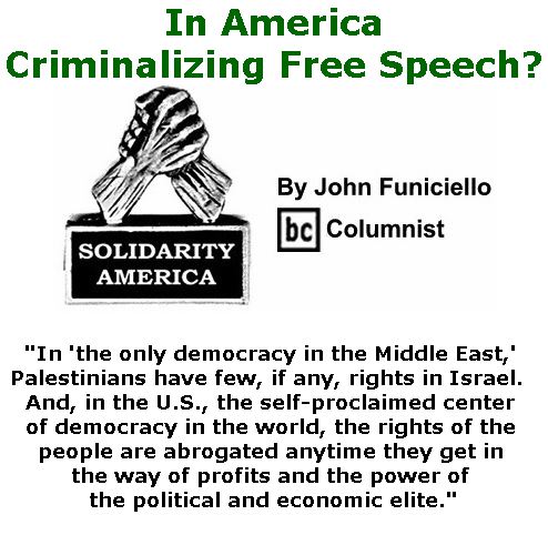 BlackCommentator.com July 27, 2017 - Issue 709: In America: Criminalizing Free Speech? - Solidarity America By John Funiciello, BC Columnist
