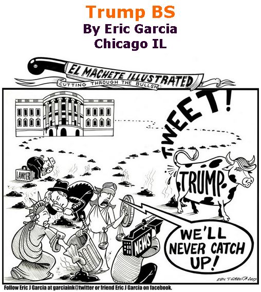 BlackCommentator.com September 07, 2017 - Issue 711: Trump BS - Political Cartoon By Eric Garcia, Chicago IL