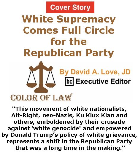 BlackCommentator.com - September 07 & 14, 2017 - Hurricane Irene Combo Issue 711 - Cover Story: White Supremacy Comes Full Circle for the Republican Party - Color of Law By David A. Love, JD, BC Executive Editor