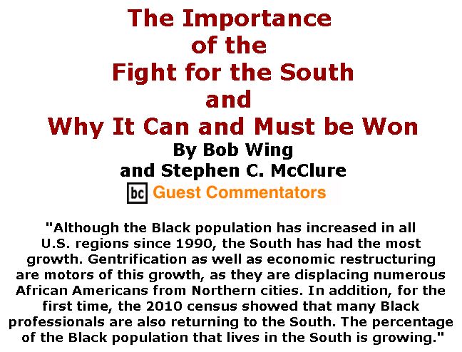 BlackCommentator.com September 21, 2017 - Issue 712: The Importance of the Fight for the South - and Why It Can and Must be Won By Bob Wing and Stephen C. McClure, BC Guest Commentators