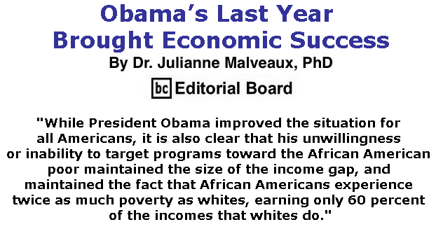 BlackCommentator.com September 21, 2017 - Issue 712: Obama’s Last Year Brought Economic Success By Dr. Julianne Malveaux, PhD, BC Editorial Board
