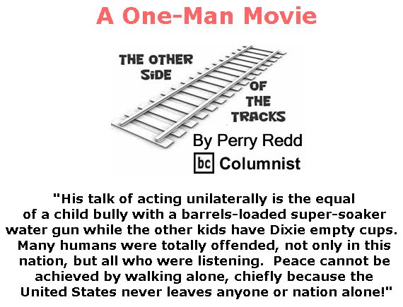 BlackCommentator.com September 28, 2017 - Issue 713: A One-Man Movie - The Other Side of the Tracks By Perry Redd, BC Columnist