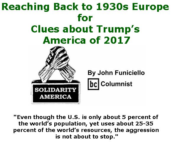 BlackCommentator.com October 12, 2017 - Issue 715: Reaching Back to 1930s Europe for Clues about Trump’s America of 2017 - Solidarity America By John Funiciello, BC Columnist