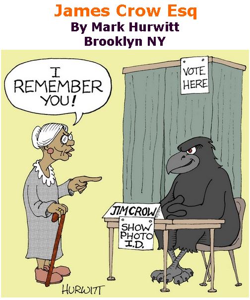 BlackCommentator.com November 02, 2017 - Issue 716: James Crow Esq - Political Cartoon By Mark Hurwitt, Brooklyn NY