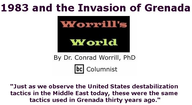 BlackCommentator.com November 02, 2017 - Issue 716: 1983 and the Invasion of Grenada - Worrill's World By Dr. Conrad W. Worrill, PhD, BC Columnist