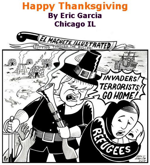 BlackCommentator.com November 23, 2017 - Issue 719: Happy Thanksgiving - Political Cartoon By Eric Garcia, Chicago IL