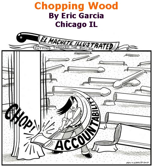 BlackCommentator.com November 30, 2017 - Issue 720: Chopping Wood - Political Cartoon By Eric Garcia, Chicago IL