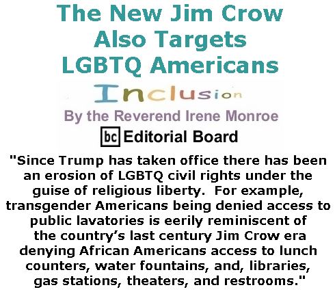 BlackCommentator.com December 14, 2017 - Issue 722: The New Jim Crow Also Targets LGBTQ Americans - Inclusion By The Reverend Irene Monroe, BC Editorial Board