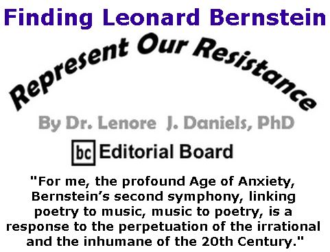 BlackCommentator.com January 11, 2018 - Issue 724: Finding Leonard Bernstein - Represent Our Resistance By Dr. Lenore Daniels, PhD, BC Editorial Board