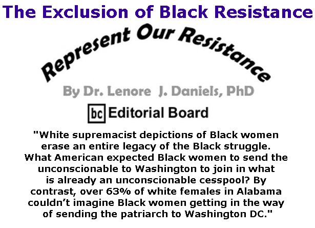 BlackCommentator.com January 18, 2018 - Issue 725: The Exclusion of Black Resistance - Represent Our Resistance By Dr. Lenore Daniels, PhD, BC Editorial Board