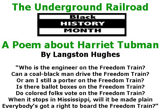 BlackCommentator.com February 01, 2018 - Issue 727: Black History Month - The Underground Railroad A Poem about Harriet Tubman By Langston Hughes