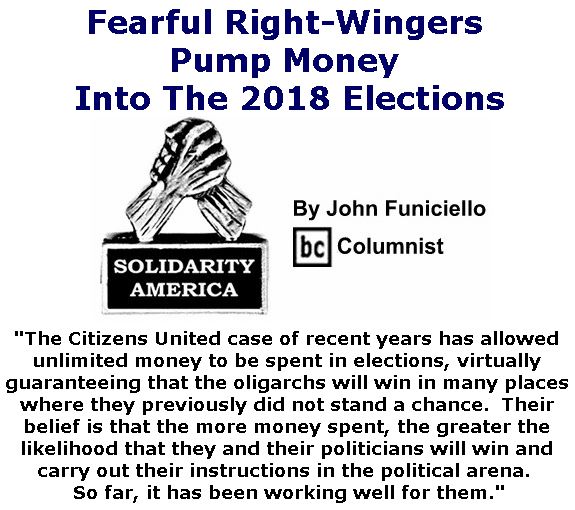BlackCommentator.com February 01, 2018 - Issue 727: Fearful Right-Wingers Pump Money Into The 2018 Elections - Solidarity America By John Funiciello, BC Columnist