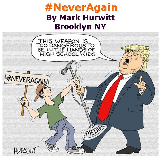 BlackCommentator.com March 01, 2018 - Issue 731: #NeverAgain - Political Cartoon By Mark Hurwitt, Brooklyn NY