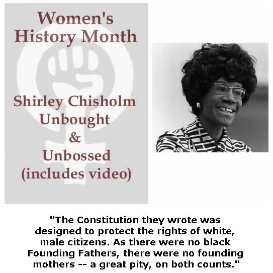 BlackCommentator.com March 01, 2018 - Issue 731: Women's History Month - Shirley Chisholm - Unbought & Unbossed (includes video)