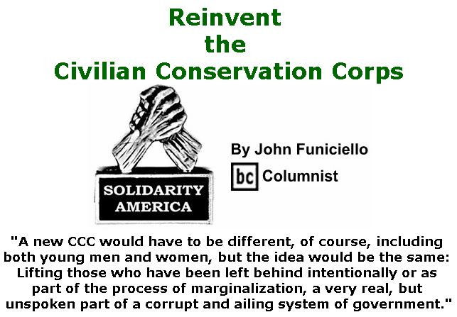 BlackCommentator.com March 22, 2018 - Issue 734: Reinvent the Civilian Conservation Corps - Solidarity America By John Funiciello, BC Columnist