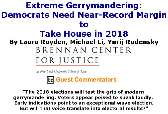 BlackCommentator.com March 29, 2018 - Issue 735: Extreme Gerrymandering: Democrats Need Near-Record Margin to Take House in 2018 By The Brennan Center for Justice at NYU School of Law, BC Guest Commentator