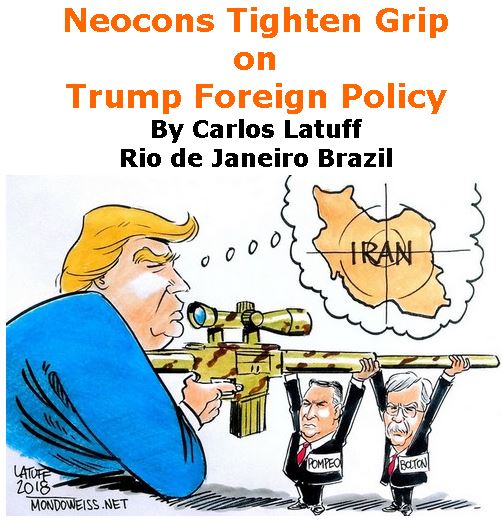BlackCommentator.com March 29, 2018 - Issue 735: Neocons Tighten Grip on Trump Foreign Policy - Political Cartoon By Carlos Latuff, Rio de Janeiro Brazil