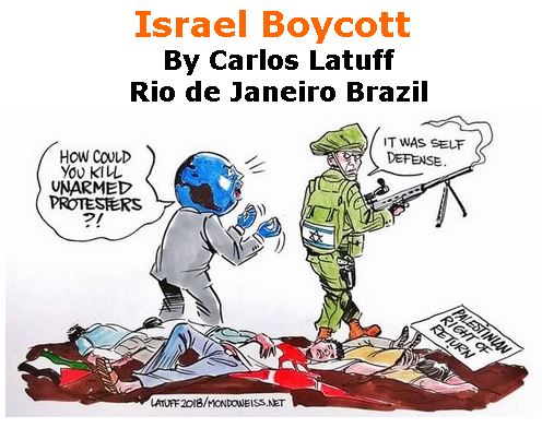 BlackCommentator.com April 12, 2018 - Issue 737: Israel Boycott - Political Cartoon By Carlos Latuff, Rio de Janeiro Brazil