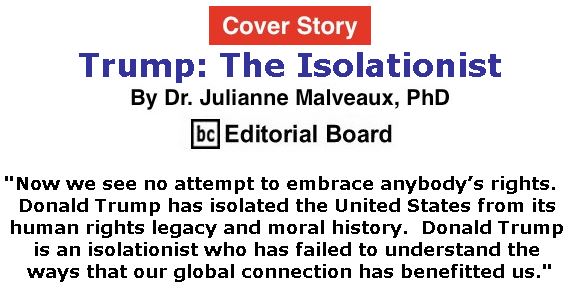 BlackCommentator.com - June 28, 2018 - Issue 748 Cover Story: Trump: The Isolationist By Dr. Julianne Malveaux, PhD, BC Editorial Board